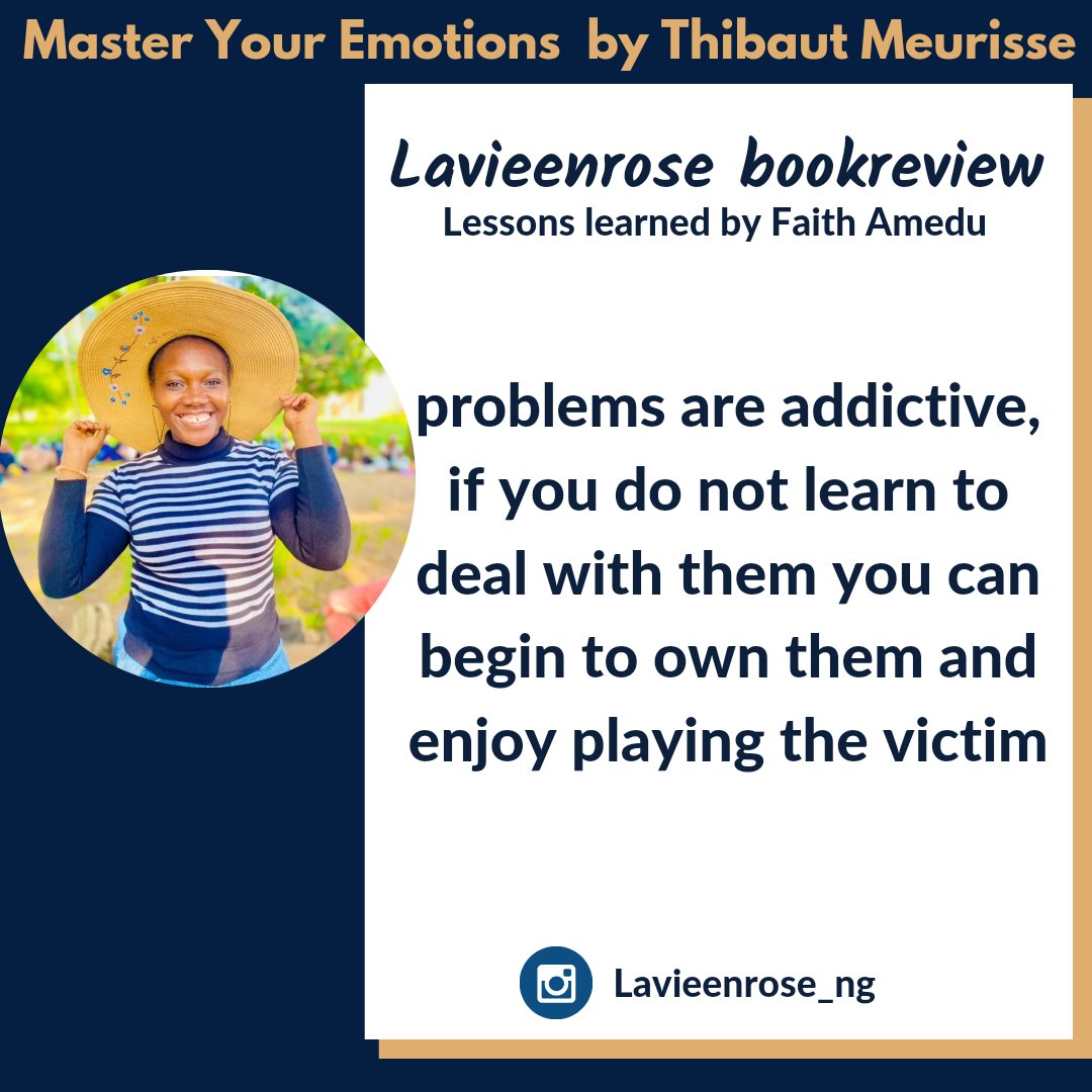 LaVieEnRoseng's tweet photo. Lessons from "Master Your Emotions" by Thibaut Meurisse.
Problems are addictive.
If you do not learn to deal with them ,you can begin to own them and enjoy playing the victim.
#lessonsfrombooks
#bookrecommendations https://t.co/yyVLhJQQPM