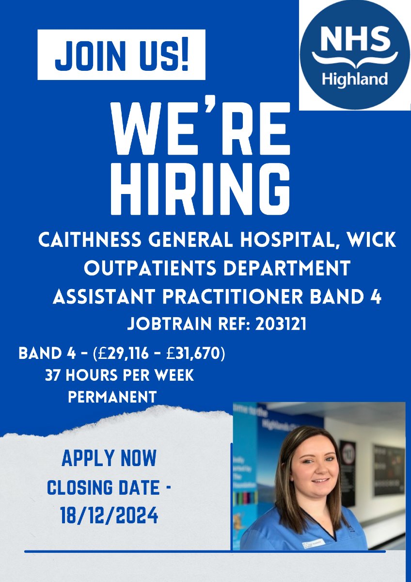 #nhshighland #vacancy

An exciting job opportunity!

We are recruiting a a dynamic and motivated Assistant Practitioner to our busy Outpatients Department at Caithness General Hospital, Wick.

Apply online via: apply.jobs.scot.nhs.uk/Job/JobDetail?…