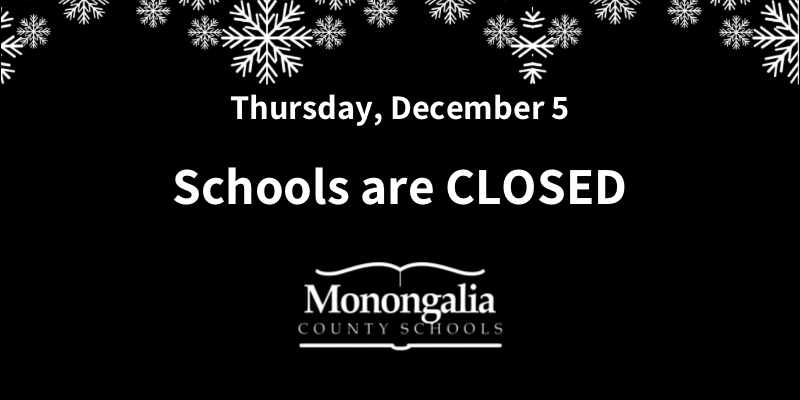 Due to frigid temperatures and icy road conditions, all Monongalia County Schools are now closed today, Thursday, December 5,  2024.