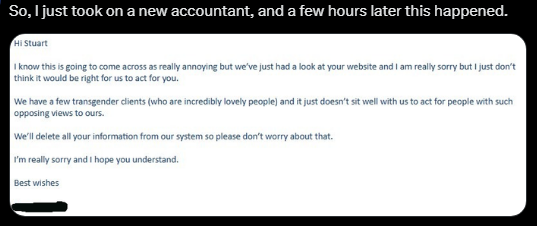 RazorLite1297's tweet photo. They disagreed with me, I must have them cancelled because they're bigots!
I see some people saying discrimination under law. Fine, but they're an accountancy firm, they're well within their rights to pick and choose their clientele.
I saw someone say this persons philosophical https://t.co/n7Bqu0Lmpj