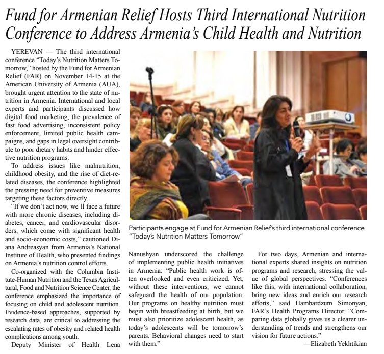 Recently featured on Armenian Mirror Spectator,  FAR hosted “Today’s Nutrition Matters Tomorrow.” As part of our continuing efforts to improve nutrition for children in Armenia, experts addressed issues like malnutrition, childhood obesity, the rise of diet-related diseases.
