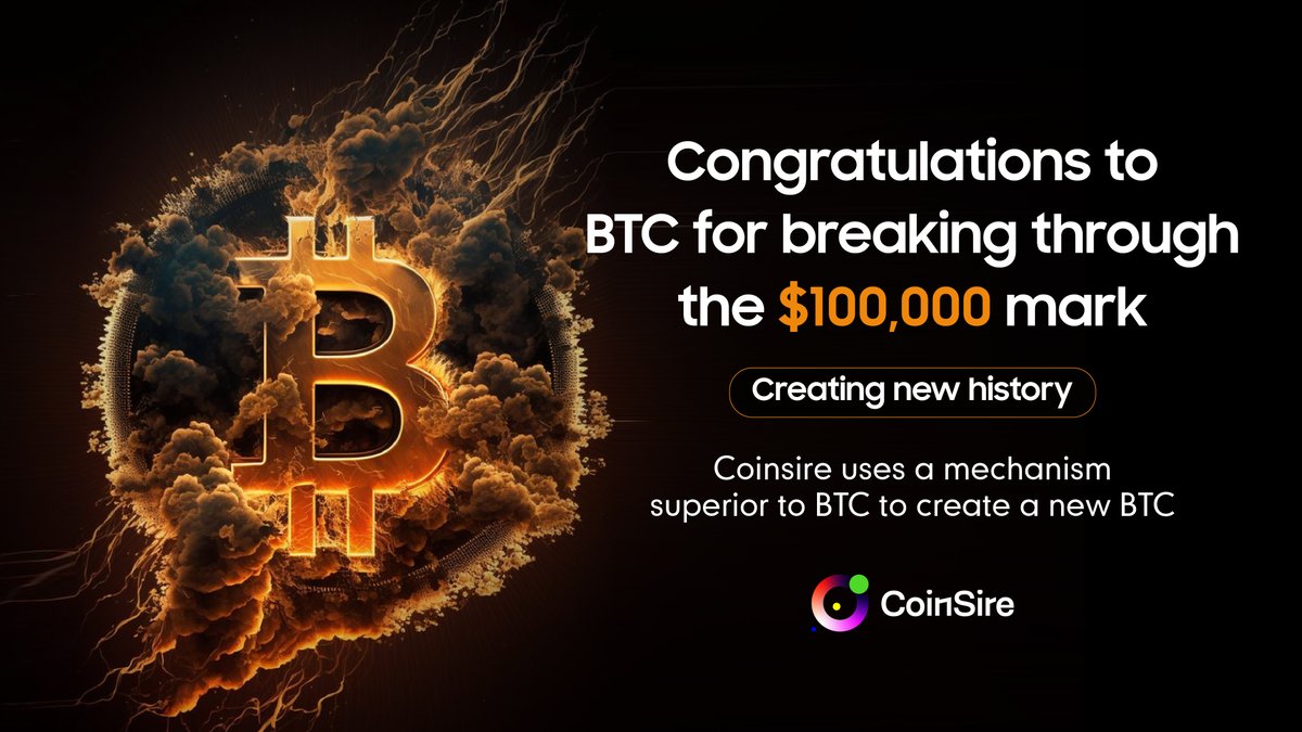 sirecoin0's tweet photo. Congratulations to BTC for breaking through the $100,000 mark
Creating new history
Coinsire uses a mechanism superior to BTC to create a new BTC https://t.co/px6nYLFlZ4