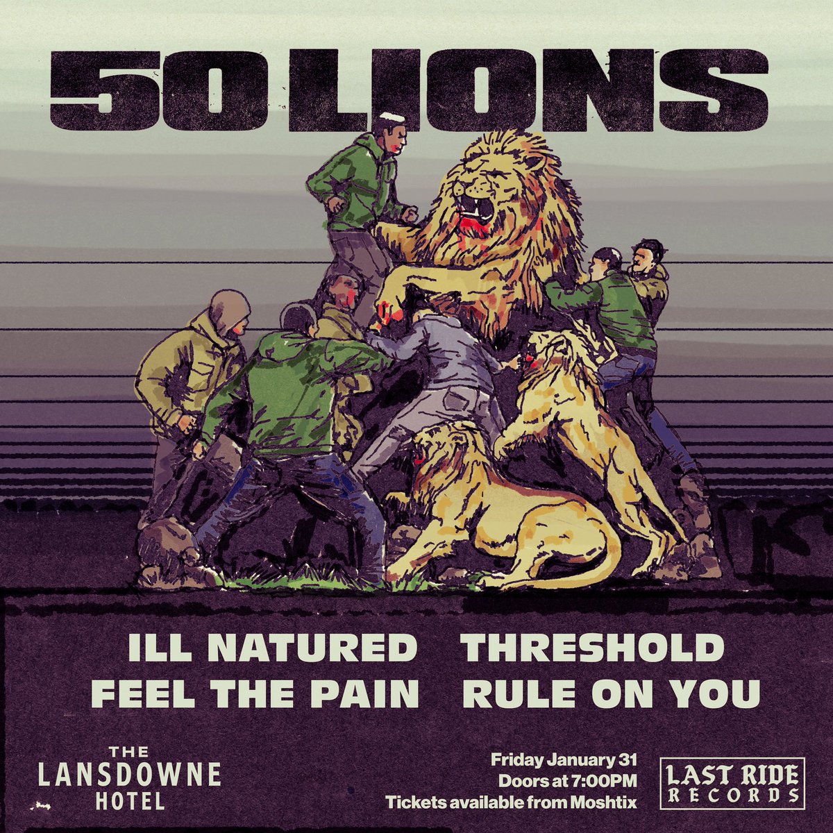 Last Ride Records (@lastriderecords) on Twitter photo 50 LIONS return to Sydney for the first time in over a decade, joined by <a href="/illnaturedhc/">ILL NATURED</a>, Threshold, Feel The Pain and Rule On You.
Tickets on sale now now at moshtix.com.au/v2/event/50-li… 50 LIONS return to Sydney for the first time in over a decade, joined by <a href="/illnaturedhc/">ILL NATURED</a>, Threshold, Feel The Pain and Rule On You.
Tickets on sale now now at moshtix.com.au/v2/event/50-li…