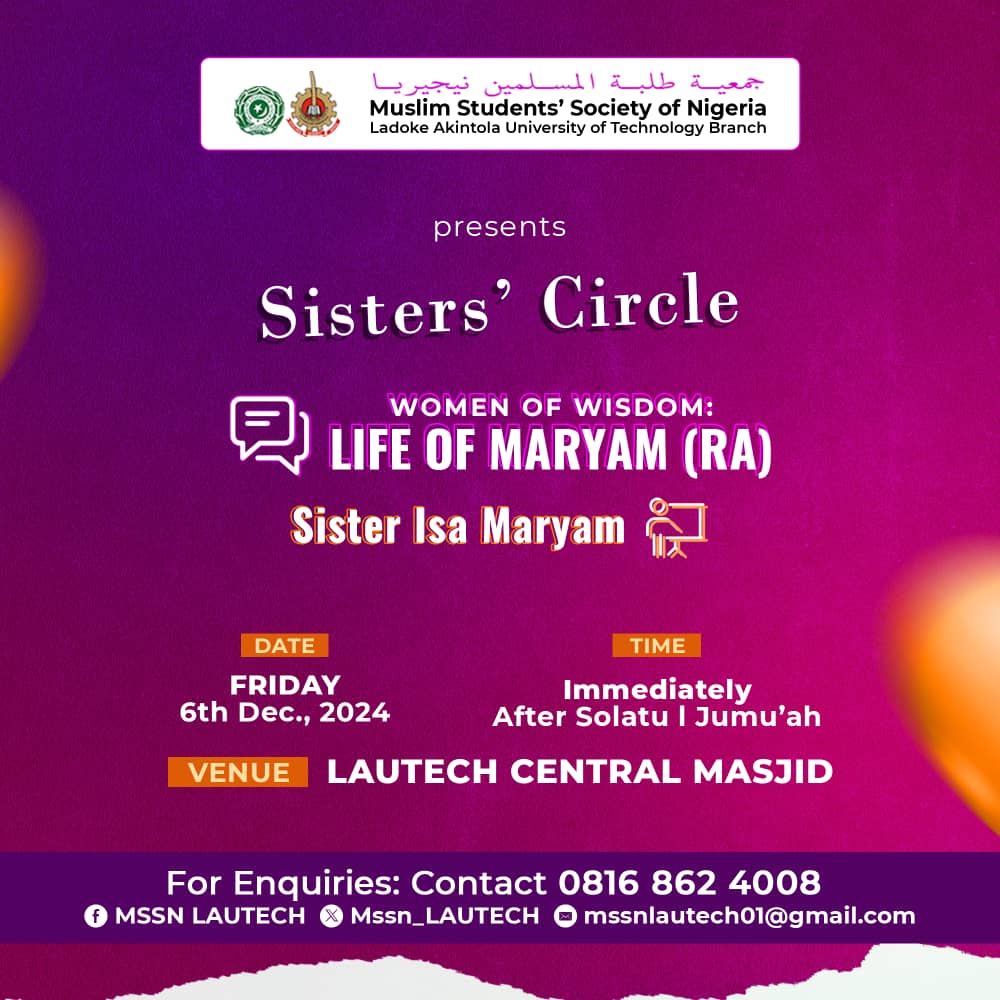 Mssn_LAUTECH's tweet photo. Assalamu alaikum, beautiful sisters! Join Sisters' Circle on Dec 6, 2024, at LAUTECH Central Mosque after Jumah prayer. Learn from the remarkable life of Maryam (R.A) & apply her lessons to your modern life!
MSSN LAUTECH: 08168624008
#SistersCircle #WomenOfWisdom https://t.co/OPOsT7nSbn