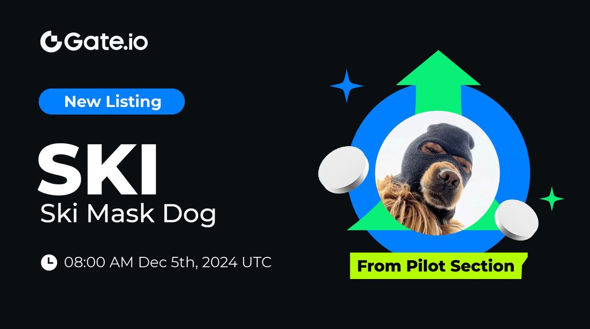 Gate's tweet photo. 🔥 https://t.co/l3EgEtlXh7 New Listing: $SKI from https://t.co/l3EgEtlXh7 Pilot Section @Ski_CTO

🔹 Trading Pair: $SKI / $USDT
🔹 Trading Starts: 08:00 AM, December 5th (UTC)

📈 Trade: https://t.co/cH1OiB3aVD 

👉 Seize the next potential token: https://t.co/pgrzFYauMA 

More: https://t.co/MfphnzESDz

#Gateio #GatePilot #SKI