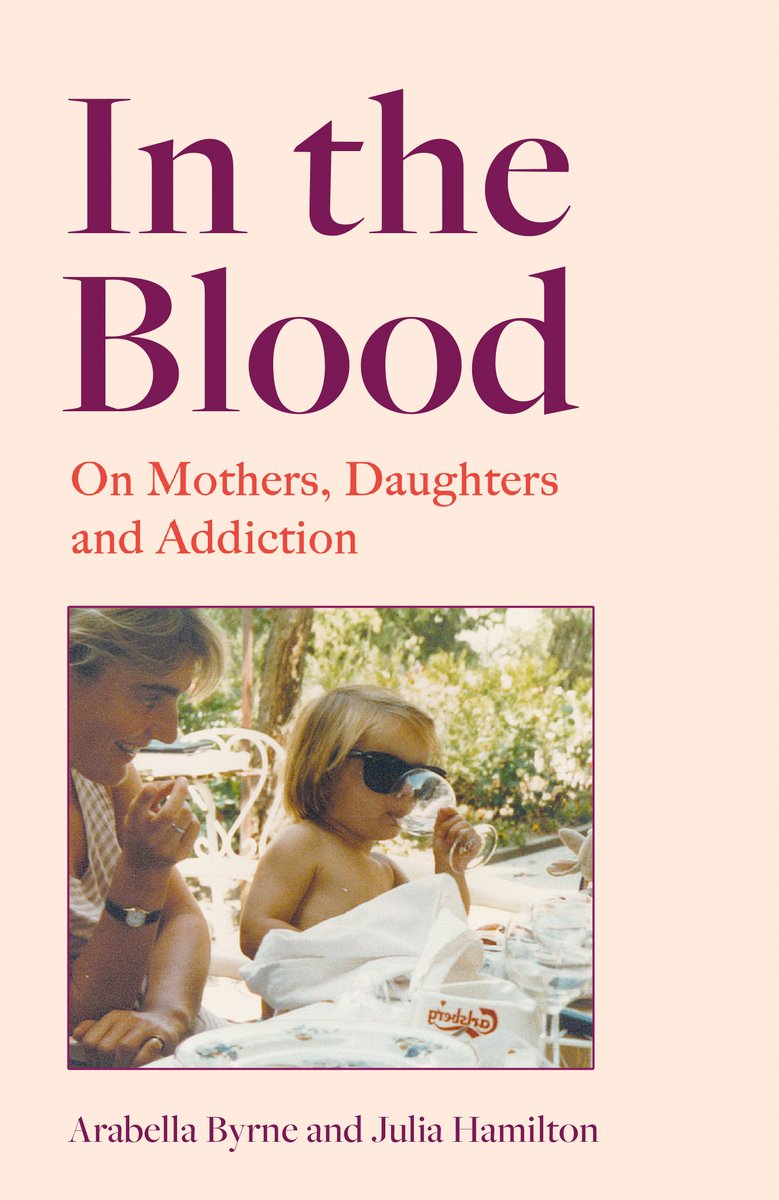 In November &amp; December Booktime, we interview mother and daughter authors Julia Hamilton and <a href="/drarabellabyrne/">Arabella Byrne</a>  about their book In the Blood, in which they both explore how alcoholism has affected their lives, and how they achieved sobriety. #choosebookshops #booksaremybag
