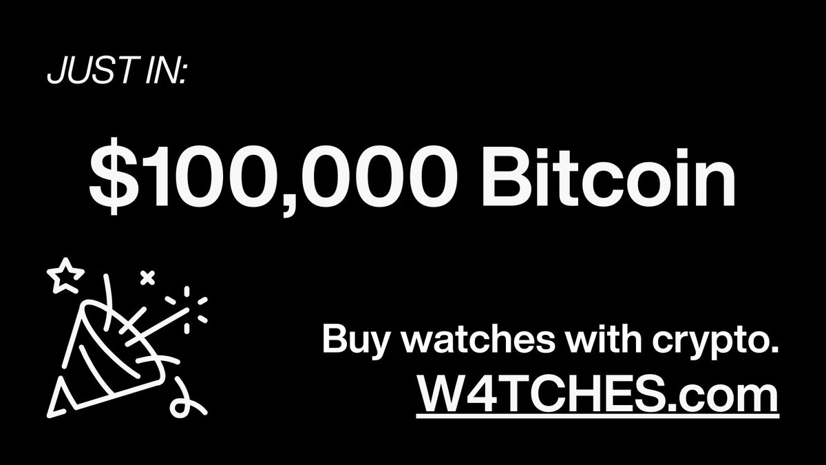 JUST IN: $100,000 Bitcoin 💥 Maybe it’s time to treat yourself. ⌚️
Buy watches with crypto. W4TCHES.com

#Bitcoin $BTC #Crypto #Luxury #Watches #W4