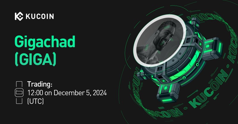kucoincom's tweet photo. 📢 New Listing 

@GIGACHAD_meme $GIGA Gets Listed on #KuCoin!

💎Pair: GIGA/USDT
💎Deposit: now open (networks: SOL-SPL)
💎Trading: 12:00 on December 5, 2024 (UTC)