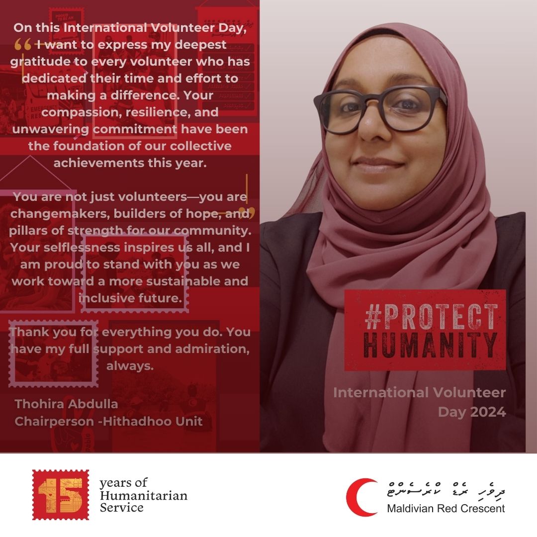 A message to all our volunteers from Hiithadhoo Unit
Chairperson. #InternationalVolunteerDay

#ProtectHumanity #Heyohithun #ForHumanity #IFRC
#MaldivianRedCrescent #IVD2024
