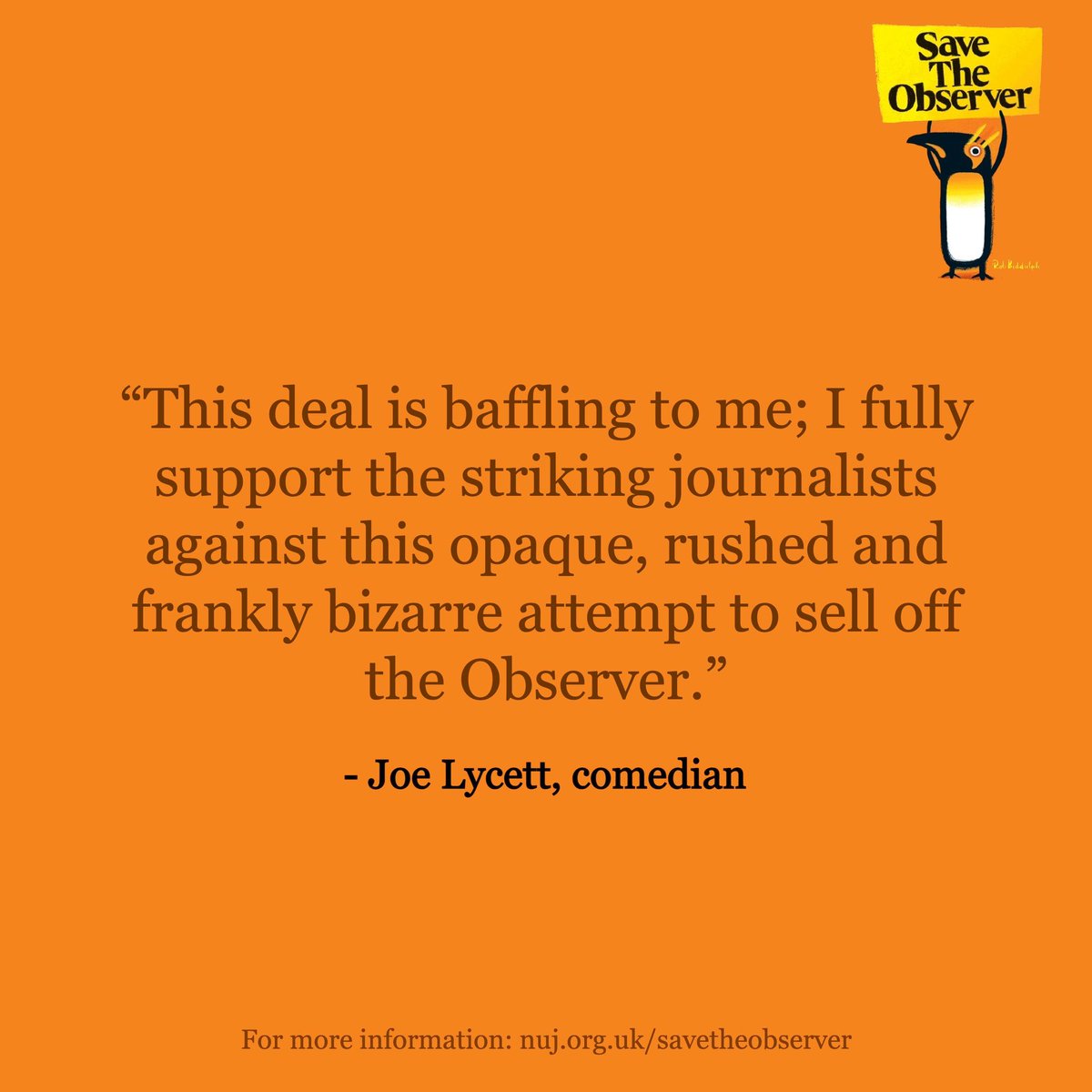 Joe Lycett, comedian, says:

“This deal is baffling to me; I fully support the striking journalists against this opaque, rushed and frankly bizarre attempt to sell off the Observer.”

#savetheobserver 🙏🏻