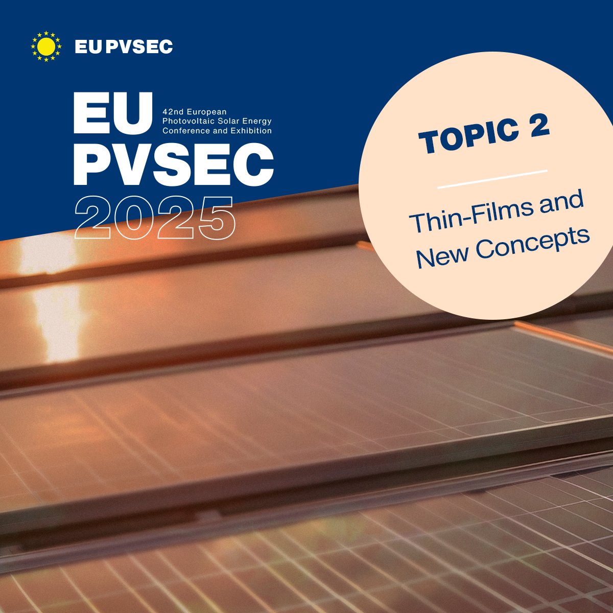 EUPVSEC's tweet image. Topic Preview: Thin-Films and New Concepts

#Topic2 explores advanced PV tech beyond silicon, with #ThinFilms, tandem solar cells, novel materials, and next-gen renewable energy solutions.

Learn more: eupvsec.org/index.php/conf…

#EUPVSEC #EUPVSEC2025 #SolarInnovation #Photovoltaics