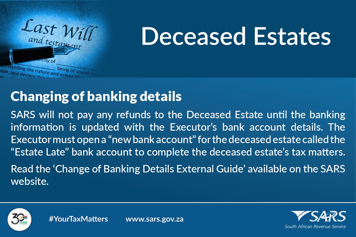 sarstax's tweet photo. SARS will not pay any refunds to the Deceased Estate until the banking information is updated with the Executor's bank account details. The Executor must open a "new bank account" for the deceased estate called the “Estate Late” bank account to complete the deceased estate's tax matters.

https://t.co/vnaRYSBzVE
#YourTaxMatters #DeceasedEstates