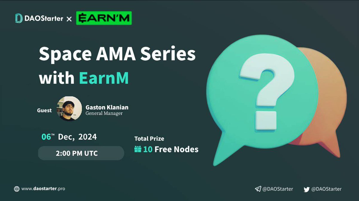 DaoStarter (@daostarter) on Twitter photo 🚨AMA Announcement 🚨
🎧#AMA with <a href="/EARNMrewards/">$EARNM Ecosystem</a>
🙍♂️Guest: Gaston
⏰Time: Dec 6th, 2024, 2:00PM UTC
💰Rewards: 10 Free Nodes
🏆To win:
1⃣ Follow <a href="/DaoStarter/">DaoStarter</a> & <a href="/EARNMrewards/">$EARNM Ecosystem</a>
2⃣ Follow t.me/DAOStarter_Ann…
3⃣ RT+like+ reply your BSC address
4⃣ Live on AMA space
#AMA #AI 🚨AMA Announcement 🚨
🎧#AMA with <a href="/EARNMrewards/">$EARNM Ecosystem</a>
🙍♂️Guest: Gaston
⏰Time: Dec 6th, 2024, 2:00PM UTC
💰Rewards: 10 Free Nodes
🏆To win:
1⃣ Follow <a href="/DaoStarter/">DaoStarter</a> & <a href="/EARNMrewards/">$EARNM Ecosystem</a>
2⃣ Follow t.me/DAOStarter_Ann…
3⃣ RT+like+ reply your BSC address
4⃣ Live on AMA space
#AMA #AI