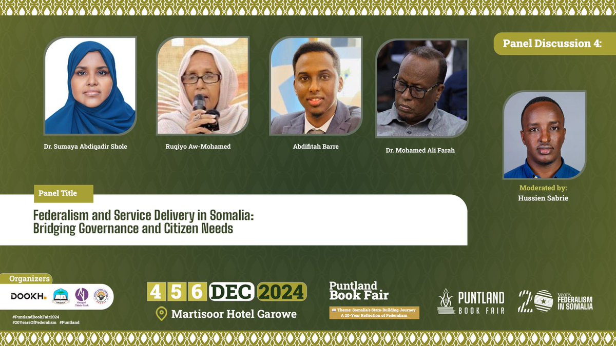 Panel 4: The discussion focused on service delivery and decentralization of governance to the district level.

<a href="/DrAbdifatahBare/">Dr Abdifatah Barre</a>
<a href="/DrMohamedAFarax/">Dr.Mohamed Ali Farah</a>
@SumayaShoole
Dr. Ruqiya Aw Farah.

#PuntlandBookfair2024
#FederalismAt20