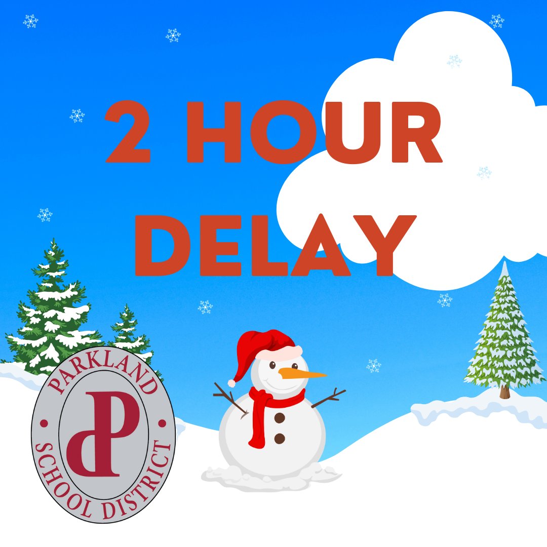 Parkland Schools will be on a 2 hour delay on Thursday, December 5, 2024. Nonpublic school transportation will also run on a two hour delay.