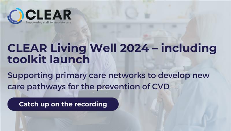 clear4care's tweet image. Did you catch our webinar on our CLEAR CVD prevention toolkit?
Part of the NHS England-funded CLEAR Living Well programme, this toolkit helps PCNs, ICSs, and primary care partners improve CVD prevention pathways with practical advice and 7 tested care models.
Watch the session…