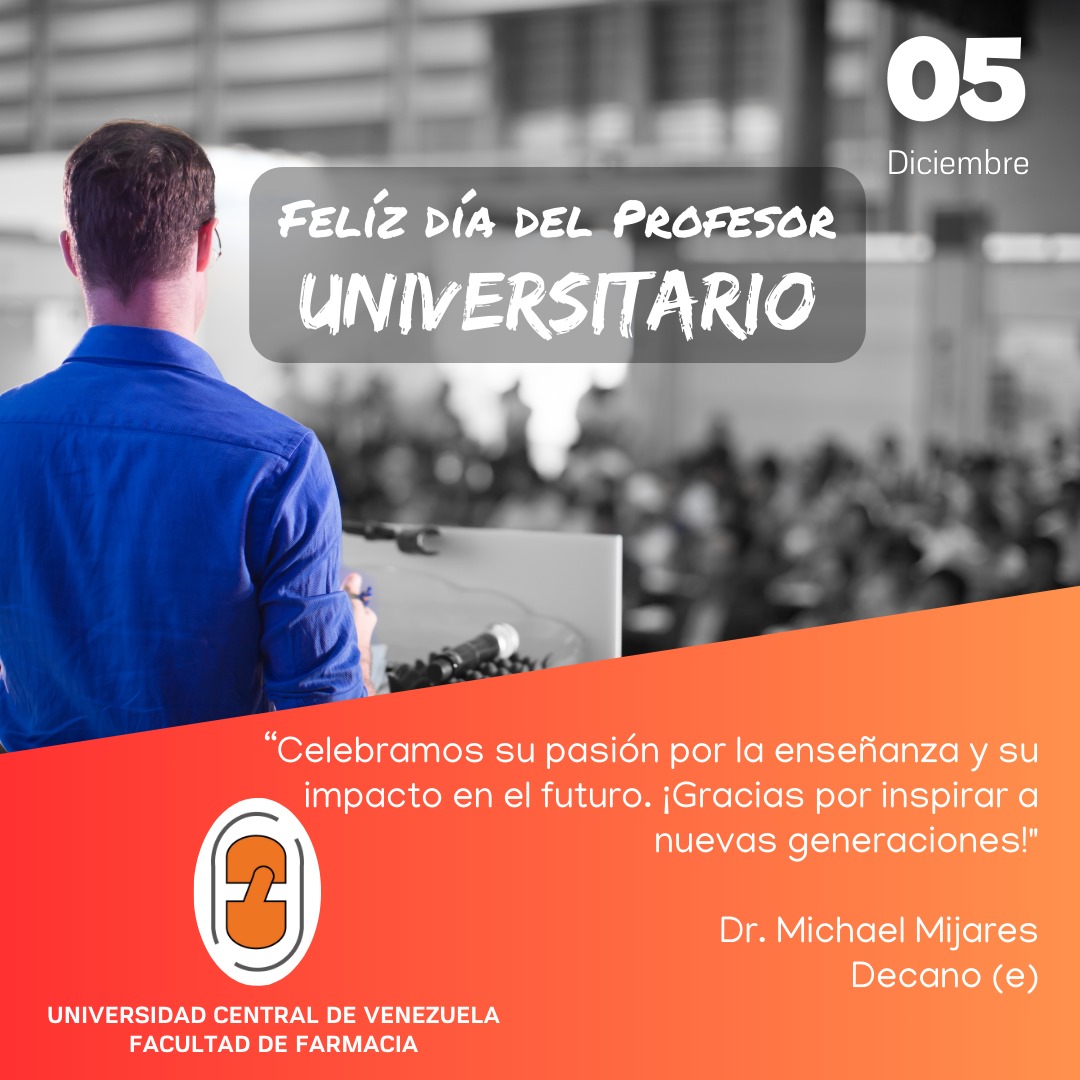 Desde la Facultad de Farmacia de la Universidad Central de Venezuela, expresamos nuestro reconocimiento y felicitaciones al esfuerzo del personal docente que promueve la formación profesional, especialmente a los de nuestra Casa de Estudios.

Dr. Michael Mijares 
Decano (e)