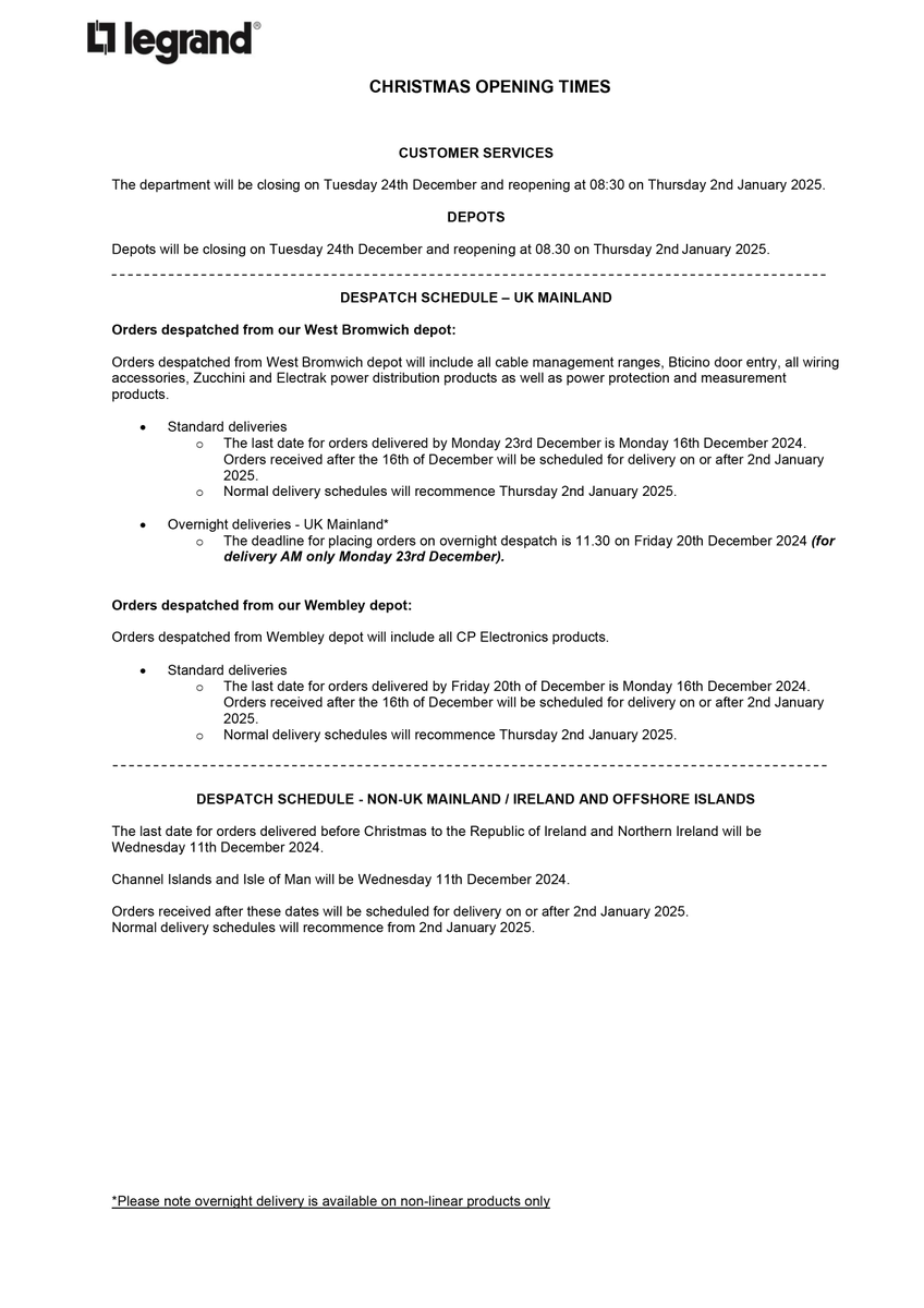 DESPATCH SCHEDULE FOR CHRISTMAS DELIVERIES 

Please note the below dates for pre Christmas deliveries. 

#LegrandImprovingLives