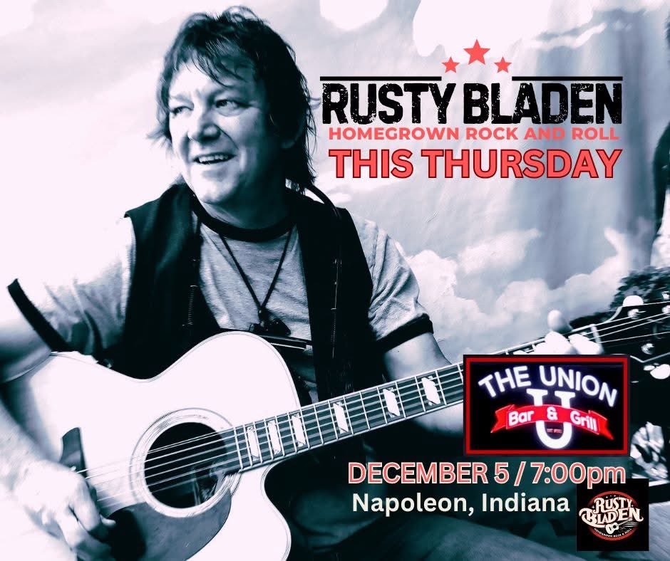 rustybladen's tweet photo. Tonight / December 5: It is a live acoustic solo show with Rusty Bladen. Join us for an intimate evening of homegrown rock and roll at The Union Bar &amp; Grill in Napoleon, Indiana.  Showtime is 7:00pm. https://t.co/TAmRcU1Zdj