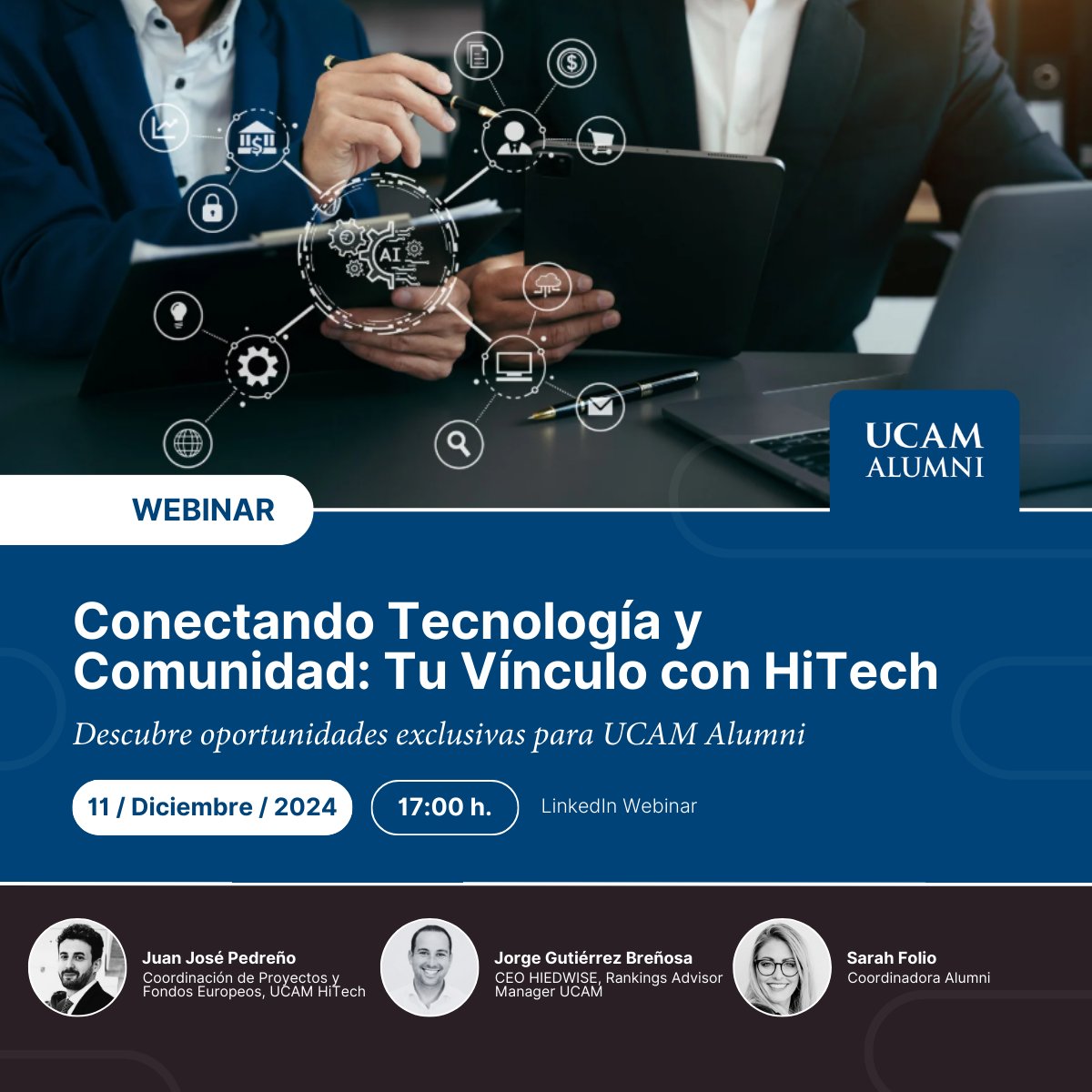 🎓 ¿Quieres formar parte de UCAM Alumni pero aún te interesa saber más de los servicios que te benefician? 

Únete a nuestro webinar el 11/12 a las 17:00, “Conectando Tecnología y Comunidad: Tu Vínculo con HiTech.” ✨

📩 Regístrate en el siguiente enlace: us06web.zoom.us/webinar/regist…