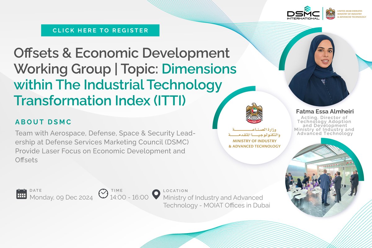 Join Us for DSMC Offsets &amp; Economic Development Working Group | Topic: Dimensions within The Industrial Technology Transformation Index (ITTI)

Date: Monday, 9 Dec. 2024
Time: 14:00 - 16:00
Location: MoIAT - Ministry of Industry and Advanced Technology Offices in Dubai
