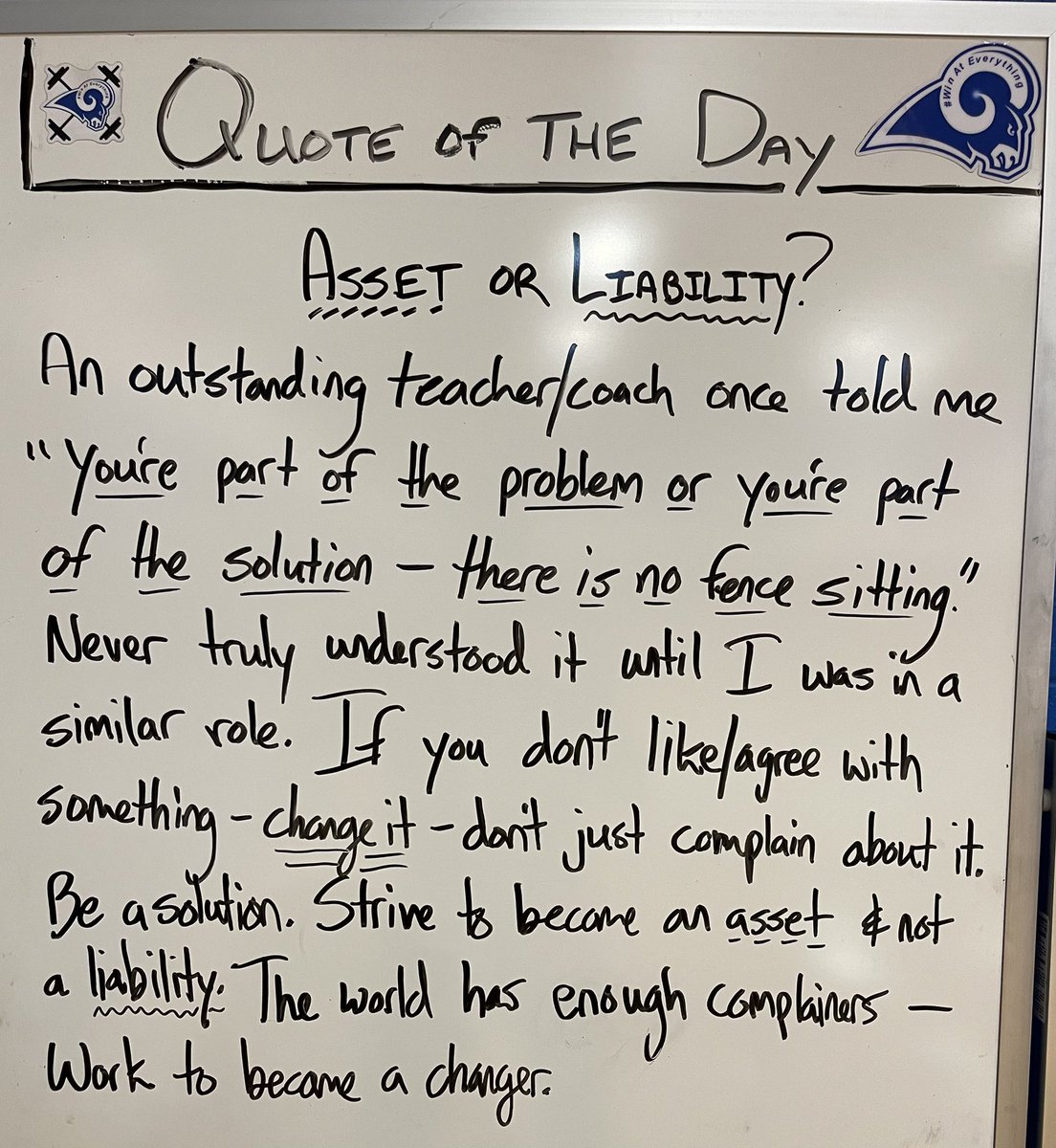 “Are you an Asset, or a Liability?”

Almost everyone argues they’re an asset - but do your actions align with your words?

Many can complain, but far fewer being about change. If you know things need improving, choose to be break away from the problem and become the solution.