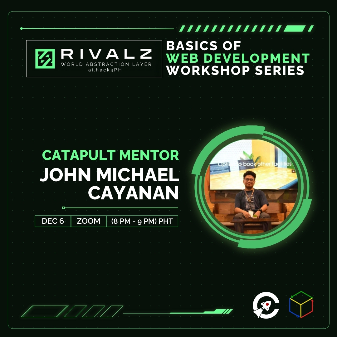 🚀 Join us for the next installment of the RIvalz Hackathon Wokshop Series is Basics of Web Development with our very own Catapult Mentor, John Michael Cayanan!
worldhackathon.rivalz.ai

📅 When: December 6
🕐 Time: 8 PM - 9 PM PHT
📌 Where: Zoom
🔗 Register here: