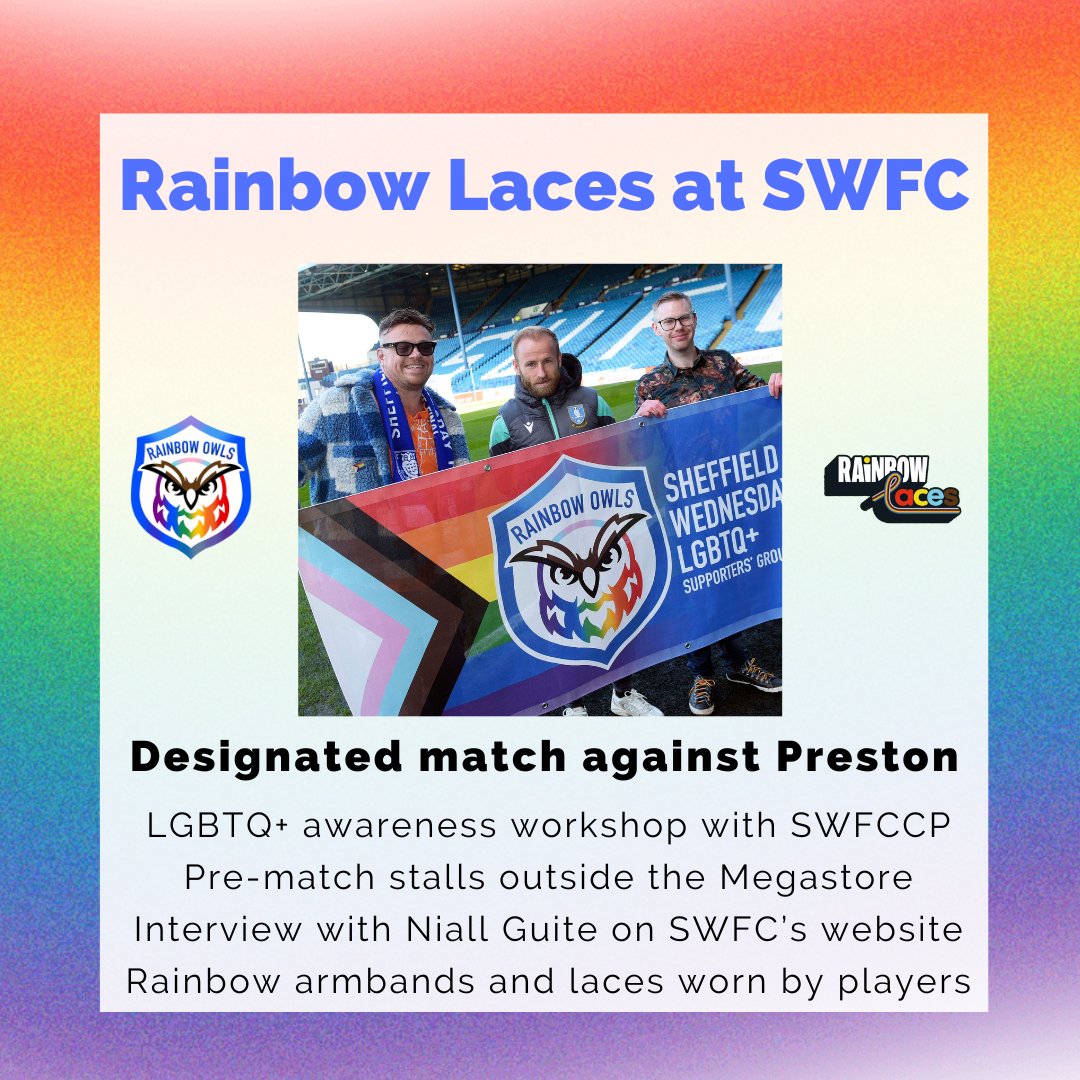 Rainbow Owls (@lgbt_owls) on Twitter photo We're proud to announce that #swfc v Preston will have many #RainbowLaces activities! π³οΈβππ³οΈββ§οΈ
π― Pre-match LGBTQ+ awareness workshop & stall with <a href="/SWFCCP/">Sheffield Wednesday FC Community Programme</a>
π― <a href="/swfc/">Sheffield Wednesday</a> interview with <a href="/niallguitesogb/">Niall Guite</a>
π― Players wearing rainbow armbands & laces
π― Free tickets, including from <a href="/TWWcast/">The Wednesday Week</a> We're proud to announce that #swfc v Preston will have many #RainbowLaces activities! π³οΈβππ³οΈββ§οΈ
π― Pre-match LGBTQ+ awareness workshop & stall with <a href="/SWFCCP/">Sheffield Wednesday FC Community Programme</a>
π― <a href="/swfc/">Sheffield Wednesday</a> interview with <a href="/niallguitesogb/">Niall Guite</a>
π― Players wearing rainbow armbands & laces
π― Free tickets, including from <a href="/TWWcast/">The Wednesday Week</a>