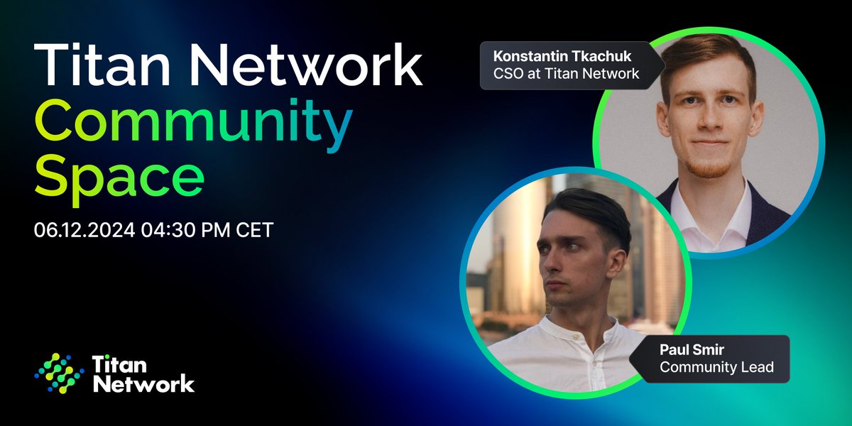 🟢 Titan Network Community Space #10

Link: x.com/i/spaces/1eaJb…

Save the date for a Q&amp;A session, with our CSO, <a href="/Tkachuk_science/">Konstantin Tkachuk</a> and Community Lead, <a href="/paul_smir/">paulsmir.eth</a>

Date: 06.12 04:30 PM CET

Participate in the AMA and earn an exclusive #OAT, serving as Proof of Activity

You can