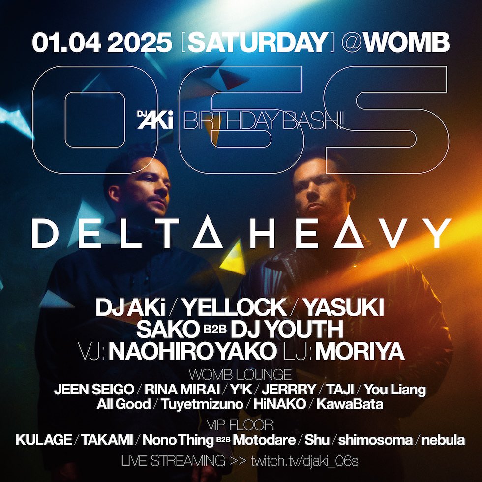 January 4, 2025 <a href="/DeltaHeavyUK/">DELTΔ HEΔVY</a>

Start 2025 with Womb’s longest-running resident drum and bass party, 06S, leading Japan’s drum and bass scene!
Delta Heavy, one of the genre’s most iconic duos, returns to 06S after nearly 8 years!

🎟️Advance tickets womb.co.jp/en/event/2025/…