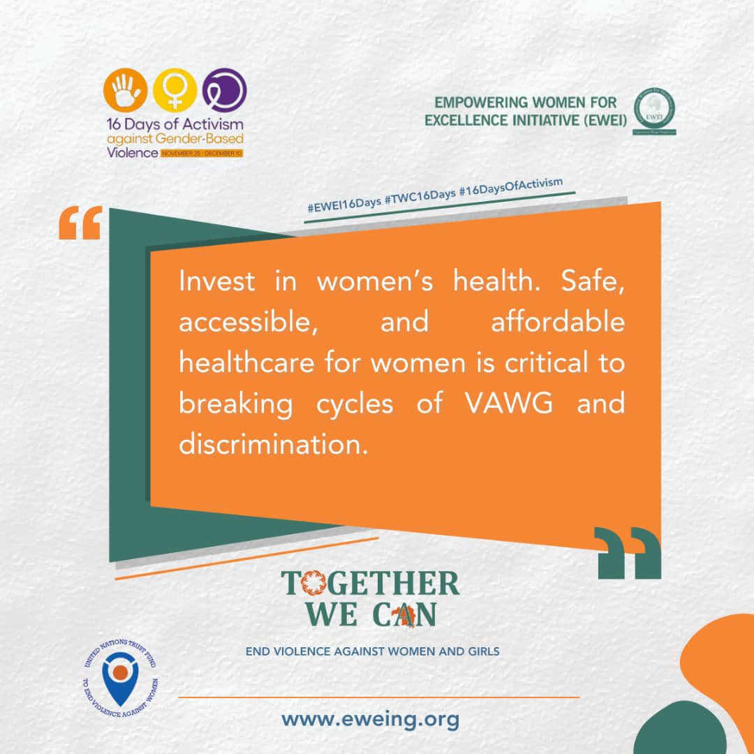 Invest in women’s health. Safe, accessible, and affordable healthcare for women is critical to breaking cycles of VAWG and discrimination. 
  
#EWEI16Days #TWC16Days #16DaysOfActivism