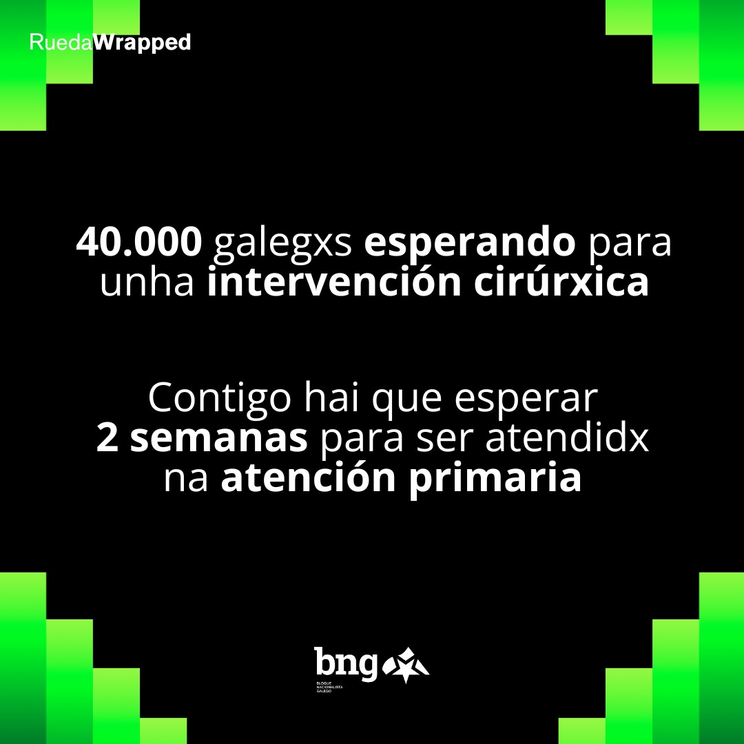 obloque's tweet photo. #RuedaWrapped Contigo hai que agardar 2 semanas (mínimo) para ser atendidos e atendidas na Atención Primaria. E tes 40.000 galegos e galegas agardando para unha intervención cirúrxica. Un crack!
#Wrapped2024 https://t.co/ja69OZruzG