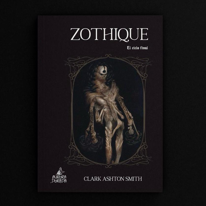 AuroraDoradaEd's tweet photo. Por fin, las plegarias al archidemonio Thasaidon han sido escuchadas. Ya disponible la PREVENTA (Envío gratis + sorpresa) de Zothique. El ciclo final, de Clark Ashton Smith, un clásico absoluto de la ficción oscura y weird que recoge por primera vez cada pieza que su autor (...) https://t.co/paXISuCHWK