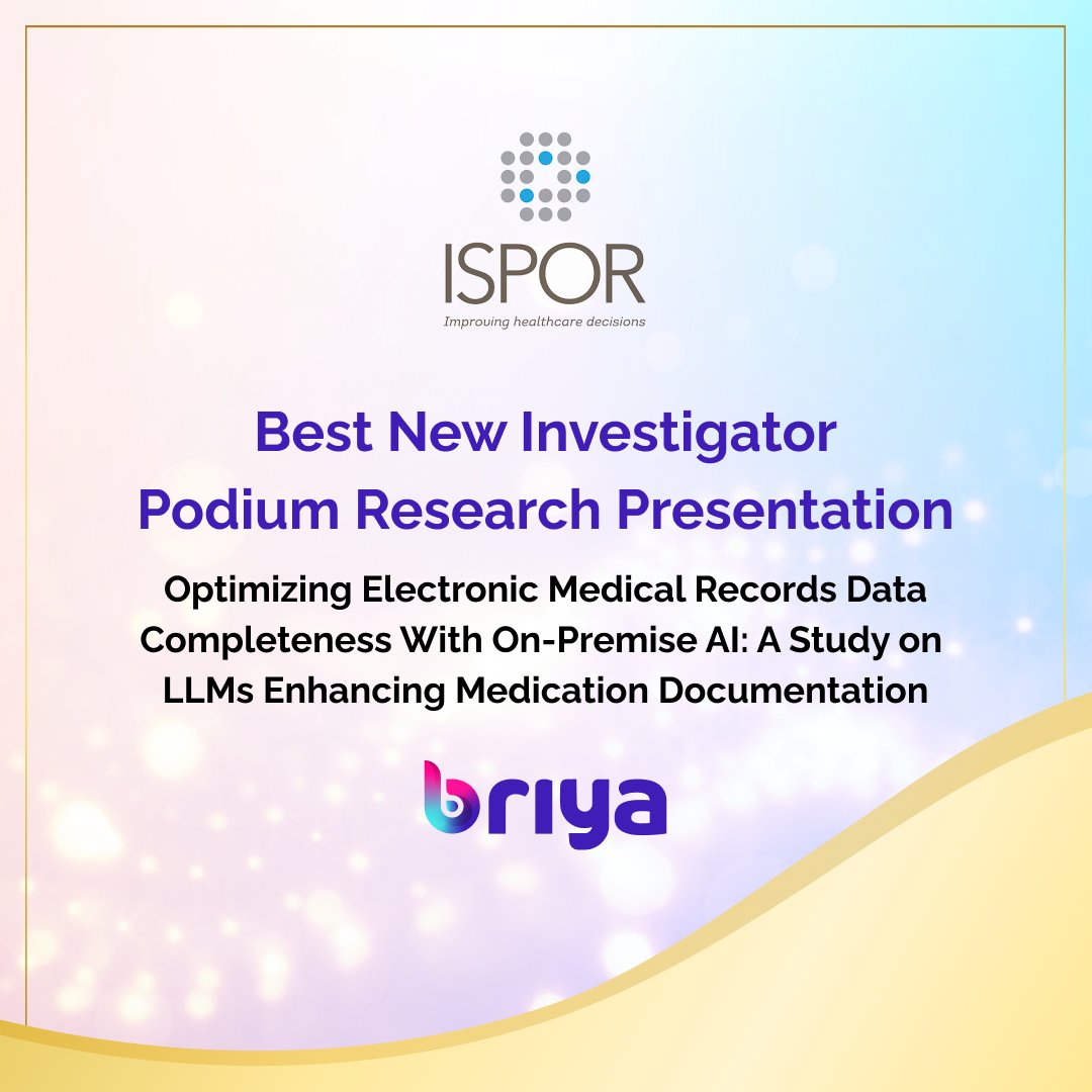 BriyaHealth's tweet photo. 🏆 We’re thrilled to announce that our research, “Optimizing EMR Data Completeness With On-Premise #AI: A Study on Large Language Models Enhancing Medication Documentation,” won Best New Investigator Podium Research Presentation at the ISPOR Awards! @ISPORorg https://t.co/3u2VEEbbf5