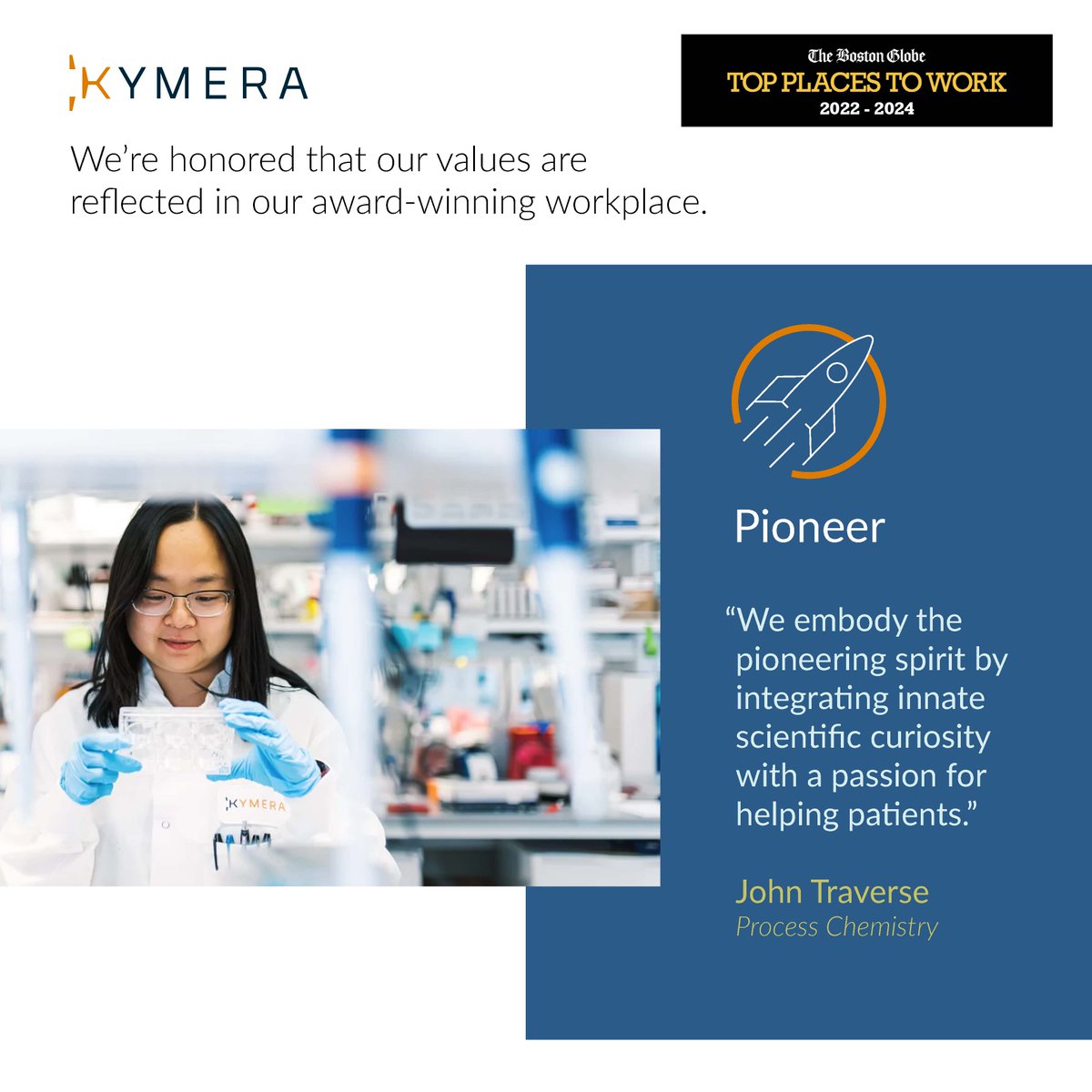 KymeraTx's tweet photo. We're honored to be recognized and featured as a #TopPlacetoWork in Massachusetts by the @BostonGlobe for a third consecutive year! This recognition is a testament to our team’s dedication to scientific excellence, genuine camaraderie, and commitment to improving lives. And we welcome like-minded pioneers to join us on our extraordinary journey to #RevolutionizeImmunology for millions of patients around the world: https://t.co/zP75IAR4R7
#workboston #Pioneer #Collaborate #Belong #Hiring #HiringNow