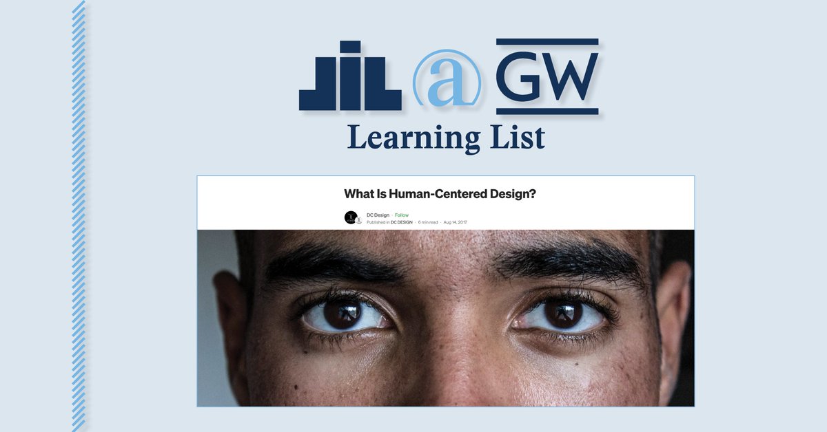 We're wrapping up this semester's JIL@GW Learning List with an article from DC Design, “What is Human-Centered Design?” which offers a brief overview of the Human-Centered Design process, mindset, and approach to solving complex problems. lnkd.in/emFapKCb