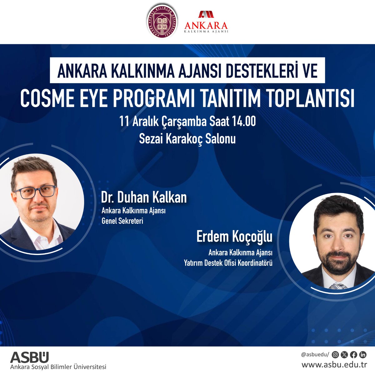 Ajansımız aracılığıyla 11 Aralık Çarşamba saat 14.00’da <a href="/ASBUedu/">ASBÜ</a> ’de  Ankara Kalkınma Ajansı destekleri ve Cosme Eye Programı tanıtım toplantısı gerçekleştirilecektir. 

<a href="/TCSanayi/">Sanayi ve Teknoloji Bakanlığı</a> <a href="/KalkinmaAjansGM/">Kalkınma Ajansları Genel Müdürlüğü</a>