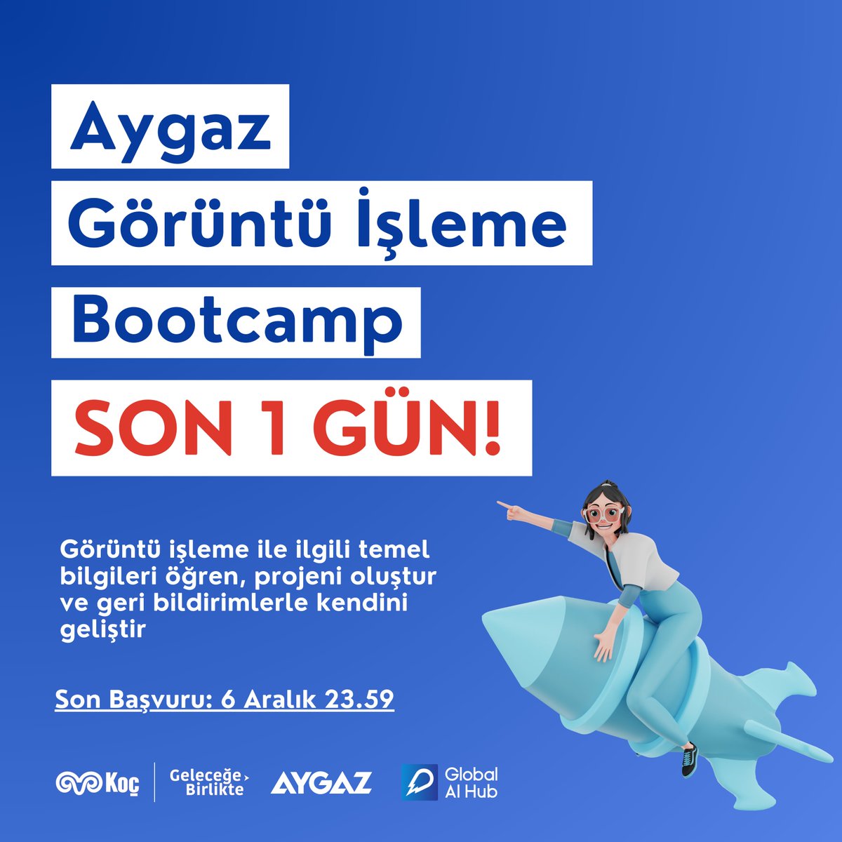🚀 Aygaz Görüntü İşleme Bootcamp için SON 1 GÜN! 🚀

Görüntü işleme öğren, projelerle deneyim kazan ve mentor geri bildirimleriyle geliş!

⏰ Son Başvuru Tarihi: 6 Aralık 23:59

Başvuru için hemen tıkla: forms.gle/EEsERZeogiXvab…💡

#Bootcamp #Görüntüİşleme