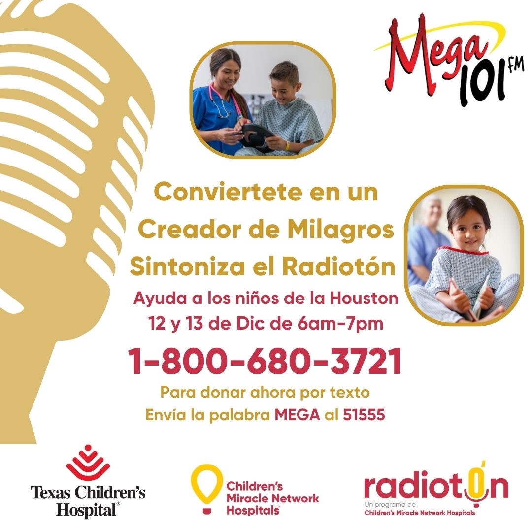 ¡El Radiotón del Texas Childrens y Mega 101 está a la vuelta de la esquina!
Conviértete en un Creador de Milagros y ayuda a los niños de Houston el 12 y 13 de Diciembre sintonizando Mega 101
