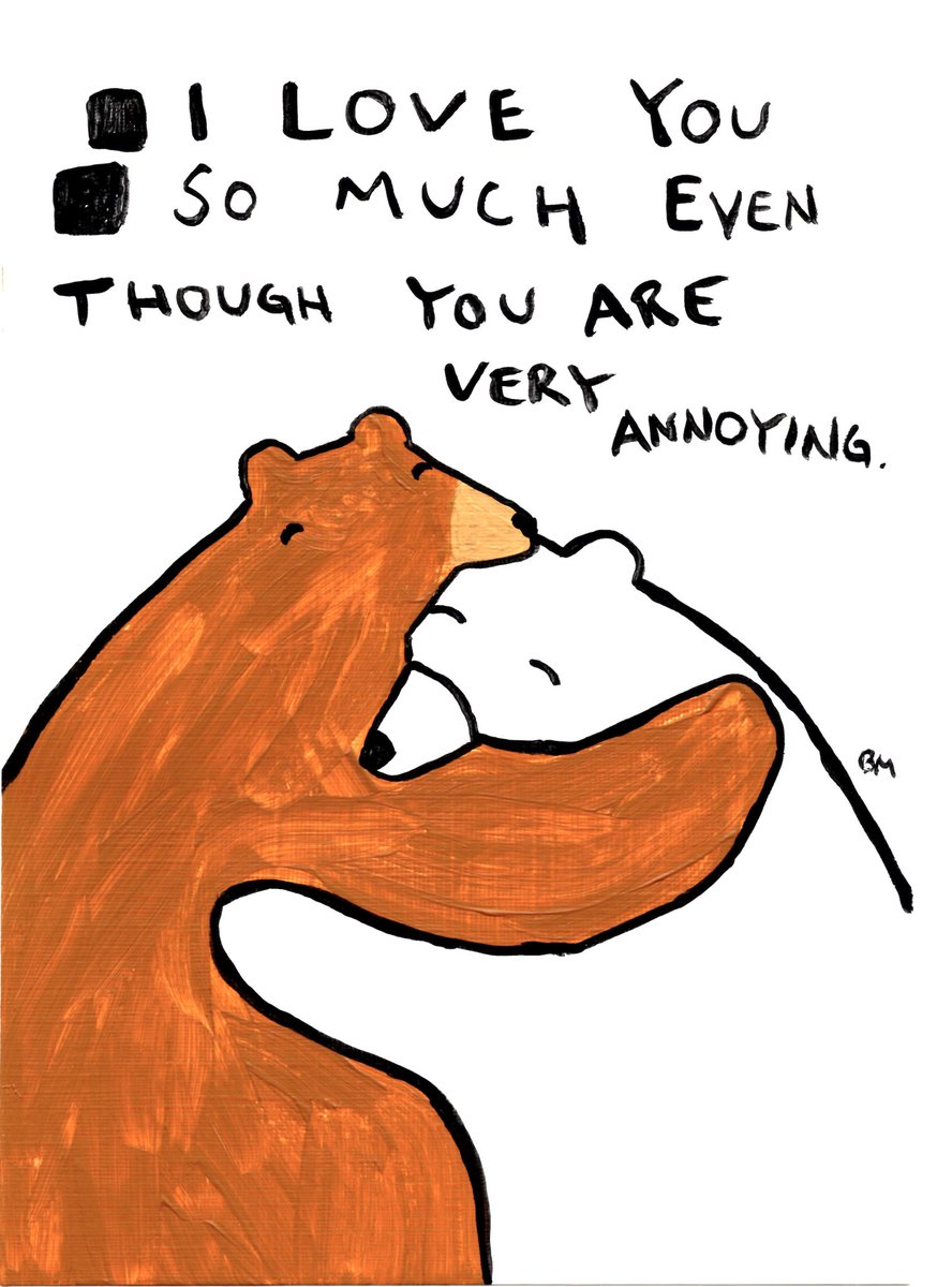 BadlyDrawnBears's tweet photo. I love you so much even though you are very annoying. Xox https://t.co/ZuTchgLUNV