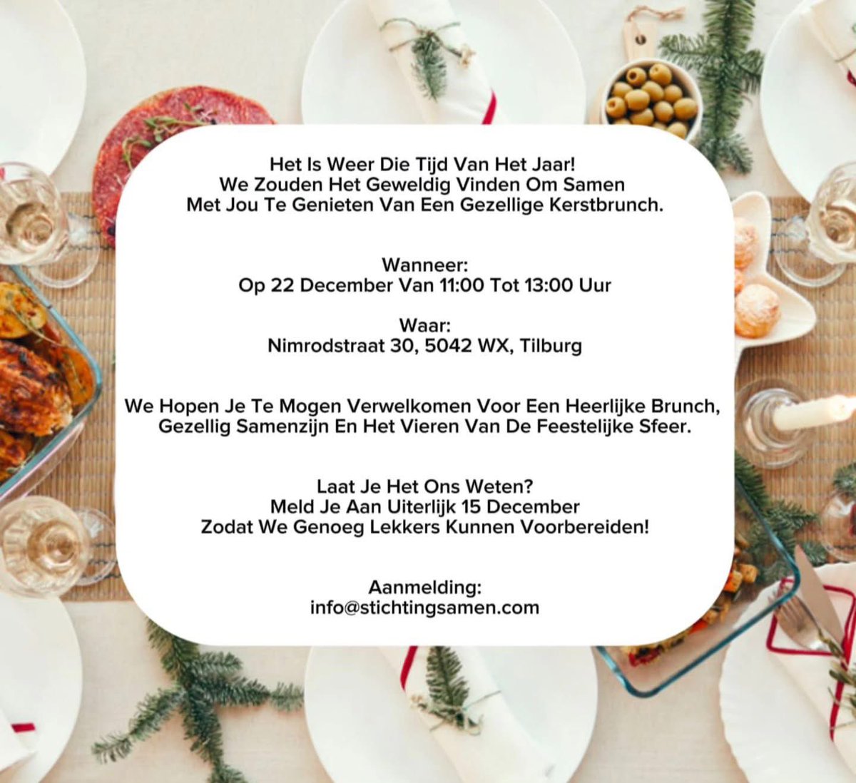 Wil je ook genieten van een sfeervolle kerstbrunch met heerlijke gerechten en een gezellige sfeer? Meld je dan aan vóór 15 december!

Iedereen is van harte welkom! 🍲🥘☕️🎄

#kerst #kerstbrunch #welcome  #lekker #eten #drinken #StichtingSamen
#kunstvanhetsamenleven #tilburg