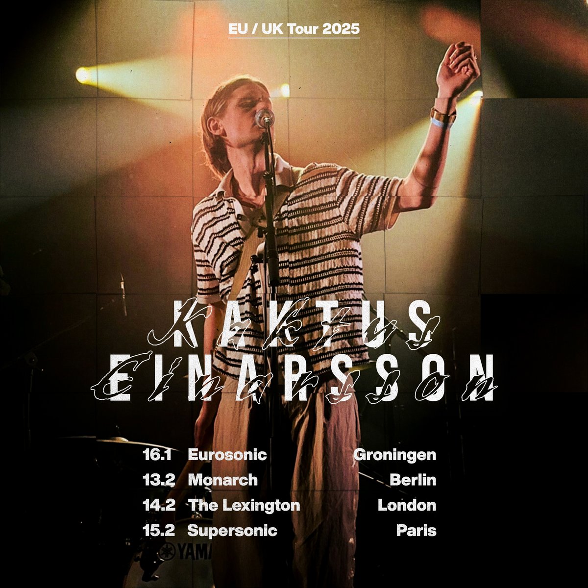 See you again soon!
🇳🇱🇩🇪🇬🇧🇫🇷
tickets available here → tix.to/kaktuseinarsson