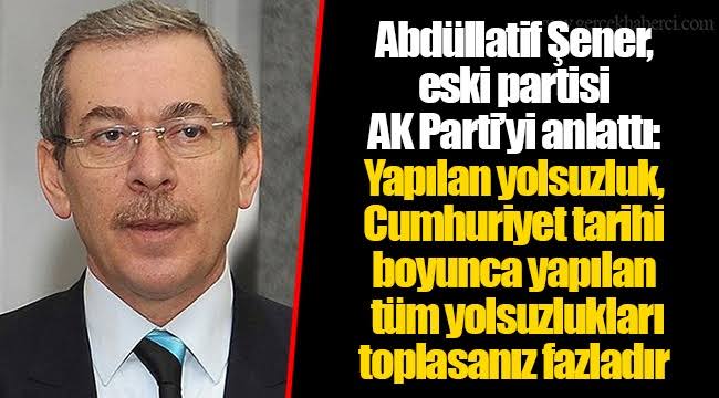 mtfbbb's tweet photo. Abdüllatif Şener, eski partisi AK  Parti'yi anlattı: Yapılan yolsuzluk, Cumhuriyet tarihi boyunca yapılan tüm yolsuzlukları toplasanız fazladır
#ğündem #haber https://t.co/bUni36nPPm