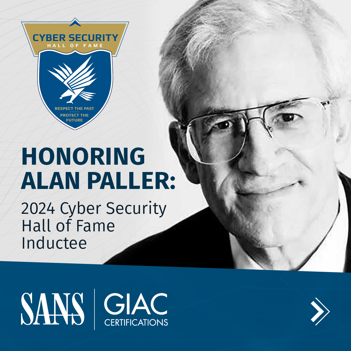🏅 Honoring Alan Paller: 2024 Cyber Security Hall of Fame Inductee!

Alan founded SANS in 1989, training 40K+ cybersecurity pros &amp; establishing the first accredited cybersecurity college.

📅 Ceremony: Dec 5, Hanover, MD.
🌐 Learn more: cybersecurityhalloffame.org

#Cybersecurity