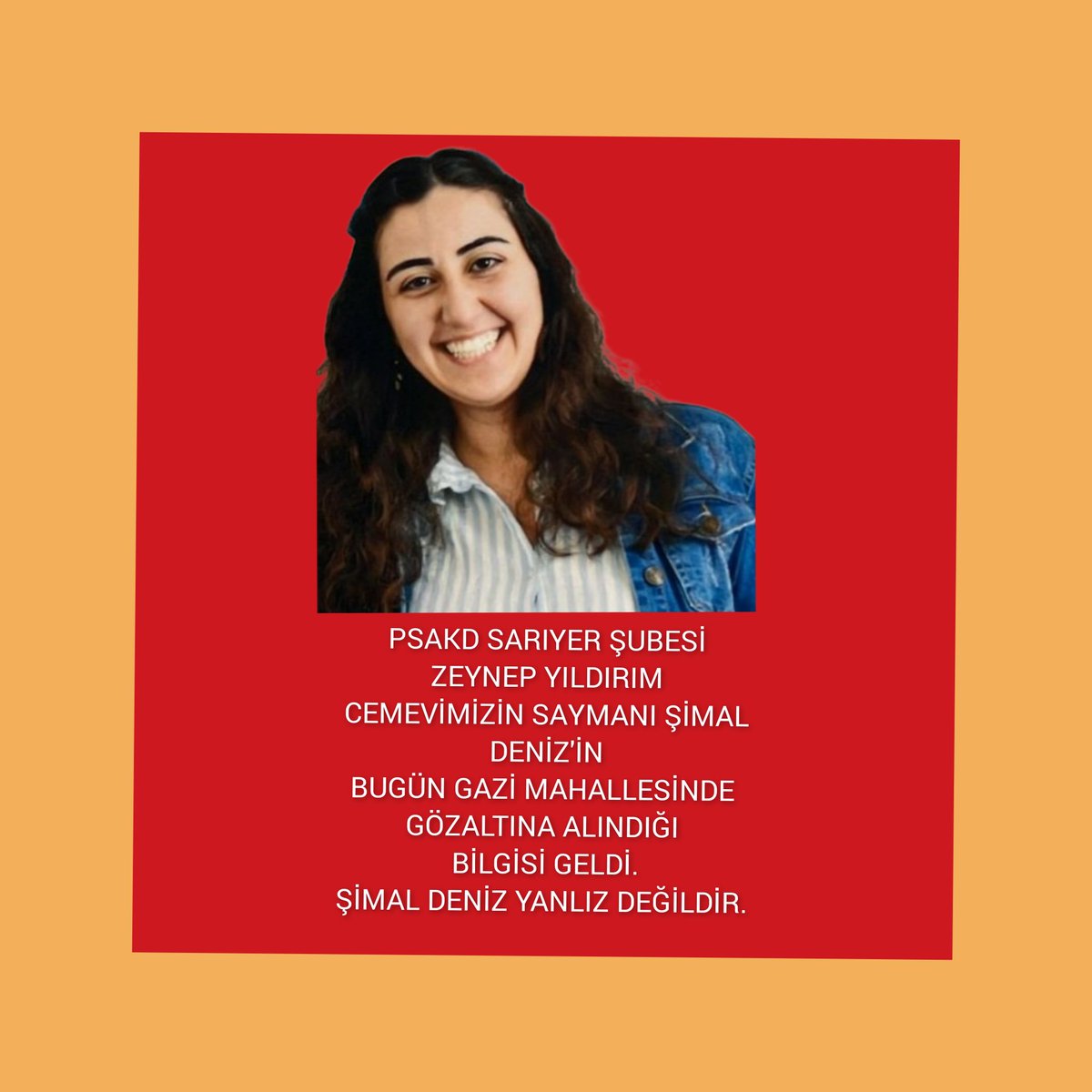 PsakdC23413's tweet photo. PSAKD SARIYER ŞUBESİ ZEYNEP YILDIRIM CEMEVİMİZİN SAYMANI ŞİMAL DENİZ'İN  GAZİ MAHALLESİNDE GÖZALTINA ALINDIĞI BILGİSİ GELDİ.
ŞİMAL DENİZ YANLIZ DEĞİLDİR. 
@__umuttv @AgiAlevi @AleviKomi @aydinsule1 @CelalFrt @gergerliogluof @HalkOkulu @HalktvTv1 @halktvcomtr @PsakdGazi @Tayad86 https://t.co/bbkKQgIfHV