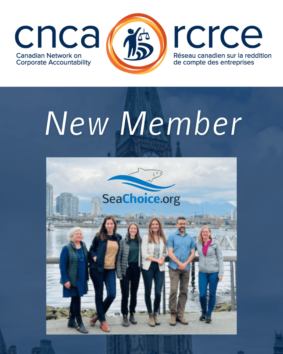 SeaChoice is proud to be the newest member of the Canadian Network for Corporate Accountability (CNCA-RCRCE)! 

We look forward to joining their collective efforts to hold Canadian corporations accountable for their human rights abuses and environmental destruction overseas!