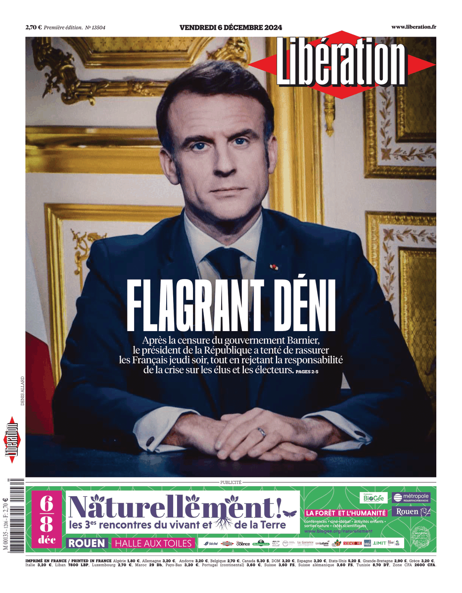 Libération (@libe) on Twitter photo Flagrant déni. C'est la une de <a href="/libe/">Libération</a> vendredi.
Après la censure du gouvernement Barnier, le président de la République a tenté de rassurer les Français jeudi soir, tout en rejetant la responsabilité de la crise sur les élus et les électeurs. #Macron20h Flagrant déni. C'est la une de <a href="/libe/">Libération</a> vendredi.
Après la censure du gouvernement Barnier, le président de la République a tenté de rassurer les Français jeudi soir, tout en rejetant la responsabilité de la crise sur les élus et les électeurs. #Macron20h