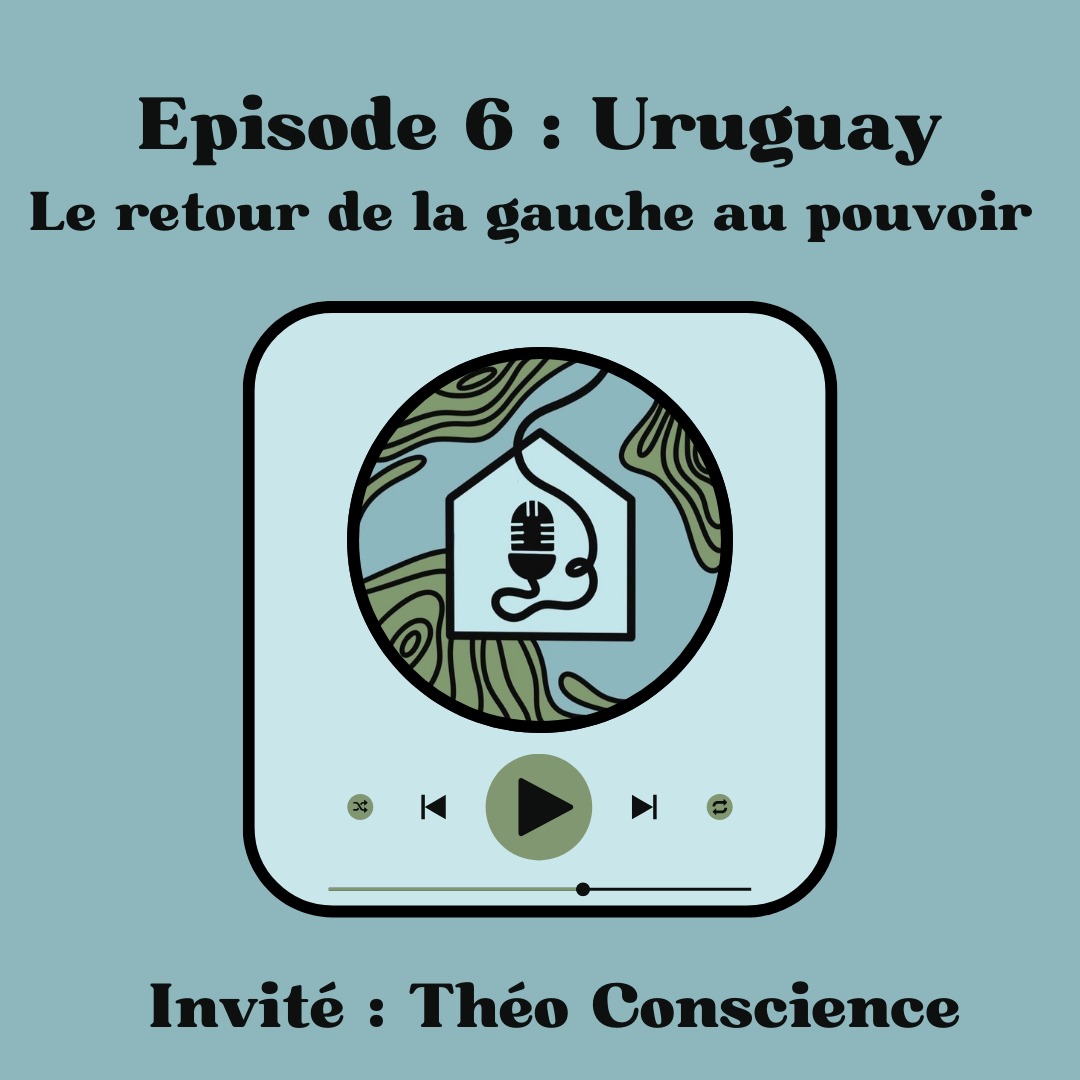 🚨 Épisode 6 : Uruguay : Le retour de la gauche au pouvoir uruguayen 🇺🇾

🎙️ Dans cet épisode, Le Monde à la Maison est en Uruguay afin d’évoquer la situation politique du pays après les élections de novembre 2024.