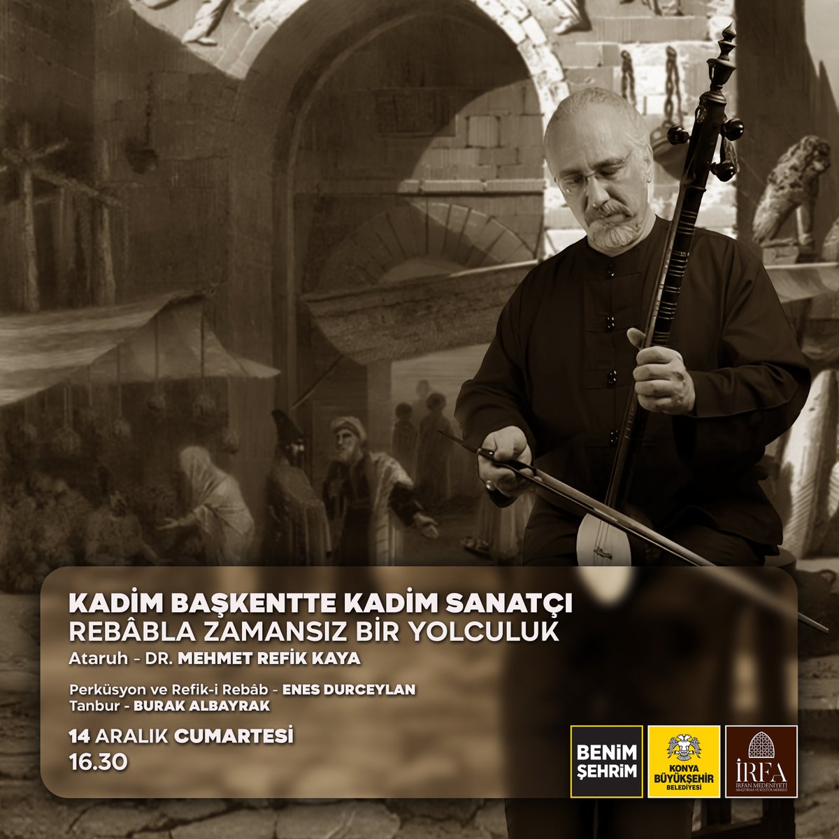 irfanmedeniyeti's tweet photo. Sanat Yönetmeni Ali Şems Aksu'nun moderatörlüğünde, Rebâbi Mehmet Refik Kaya ile ''Kadim Başkentte Kadim Sanatçı, Rebâbla Zamansız Bir Yolculuk'' Konseri 14 Aralık Cumartesi saat 16.30'da İRFA'da.
 
#ŞebiArus
#HzMevlana
#Mevlana
#Konya
#Rebab
#Konser
@konyabuyuksehir https://t.co/xQwalXk3mv