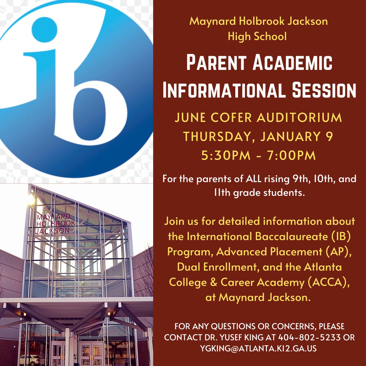 Join us on the evening of Thursday, January 9, to receive all the information you need about the academic options at Maynard Jackson High School (including IB, AP, Dual Enrollment, and ACCA). We look forward to seeing you then!